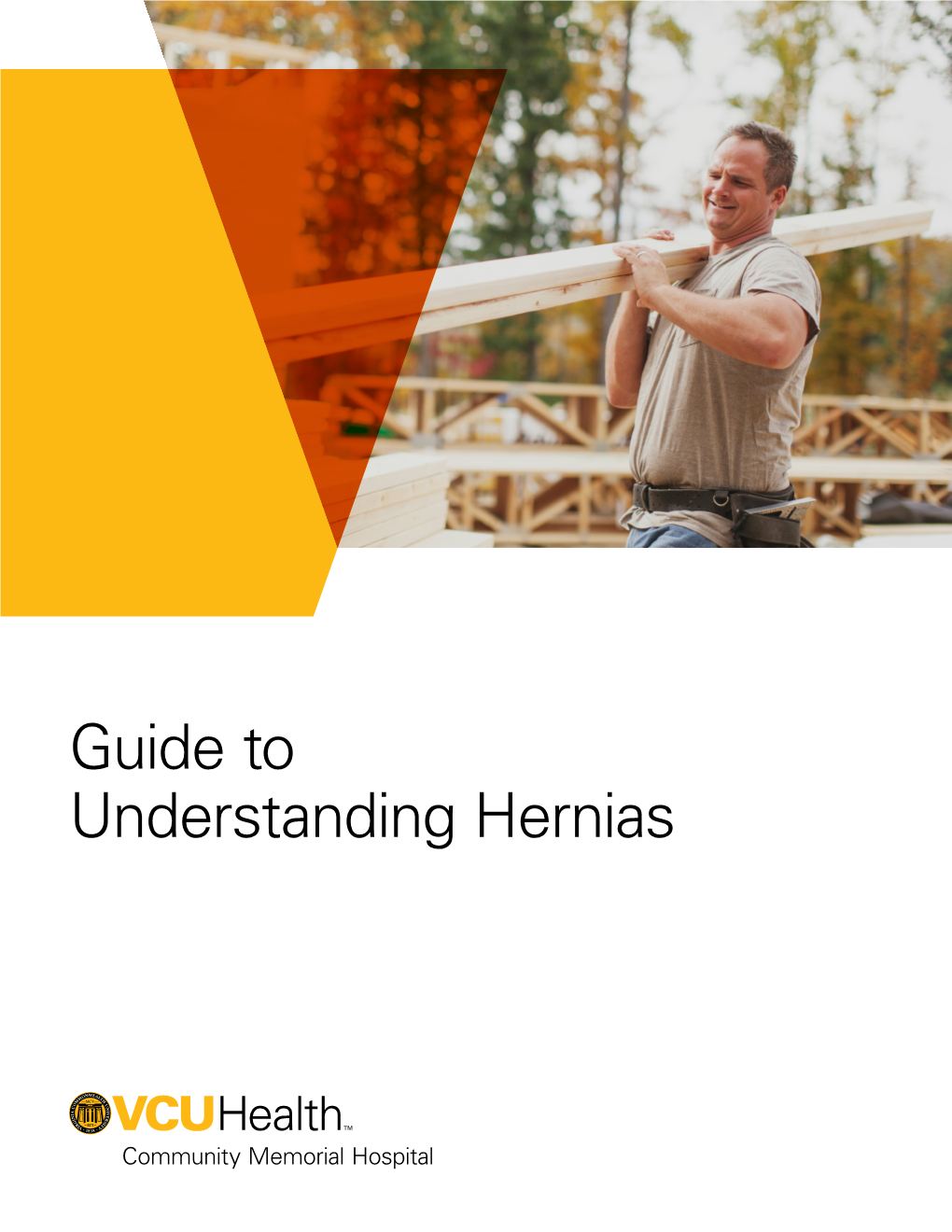 Guide to Understanding Hernias Hernias Do Not Heal by Themselves and May Continue to Worsen If Ignored