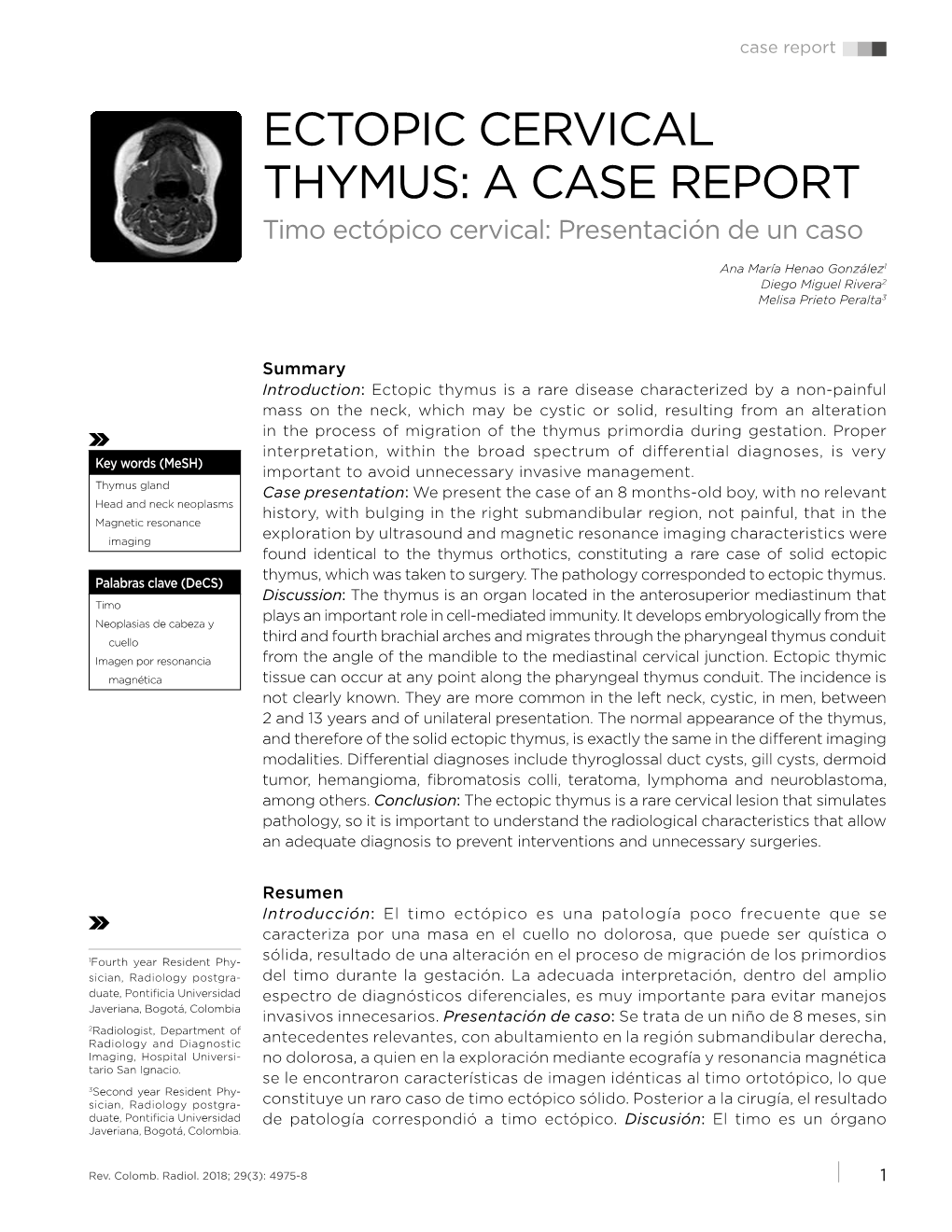 ECTOPIC CERVICAL THYMUS: a CASE REPORT Timo Ectópico Cervical: Presentación De Un Caso