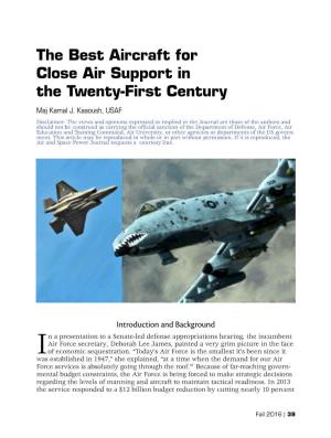 The Best Aircraft for Close Air Support in the Twenty-First Century Maj Kamal J