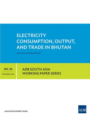 Electricity Consumption, Output, and Trade in Bhutan (South Asia Working Paper No