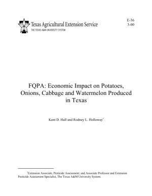 FQPA: Economic Impact on Potatoes, Onions, Cabbage and Watermelon Produced in Texas