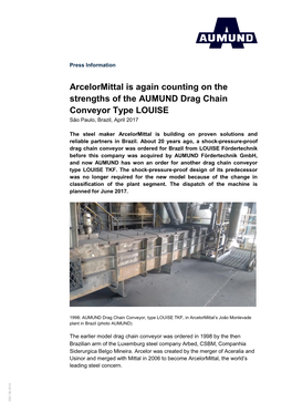Arcelormittal Is Again Counting on the Strengths of the AUMUND Drag Chain Conveyor Type LOUISE São Paulo, Brazil, April 2017