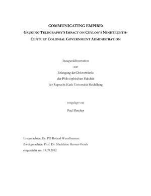 Communicating Empire: Gauging Telegraphy’S Impact on Ceylon’S Nineteenth- Century Colonial Government Administration
