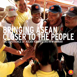 The Experience of Asean Volunteers in Myanmar Bringin Asean Closer to the People