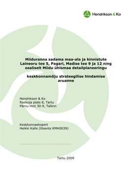 Miiduranna Sadama Maa-Ala Ja Kinnistute Laineoru Tee 5, Pagari, Madise Tee 9 Ja 12 Ning Osaliselt Miidu Ühismaa Detailplaneeringu