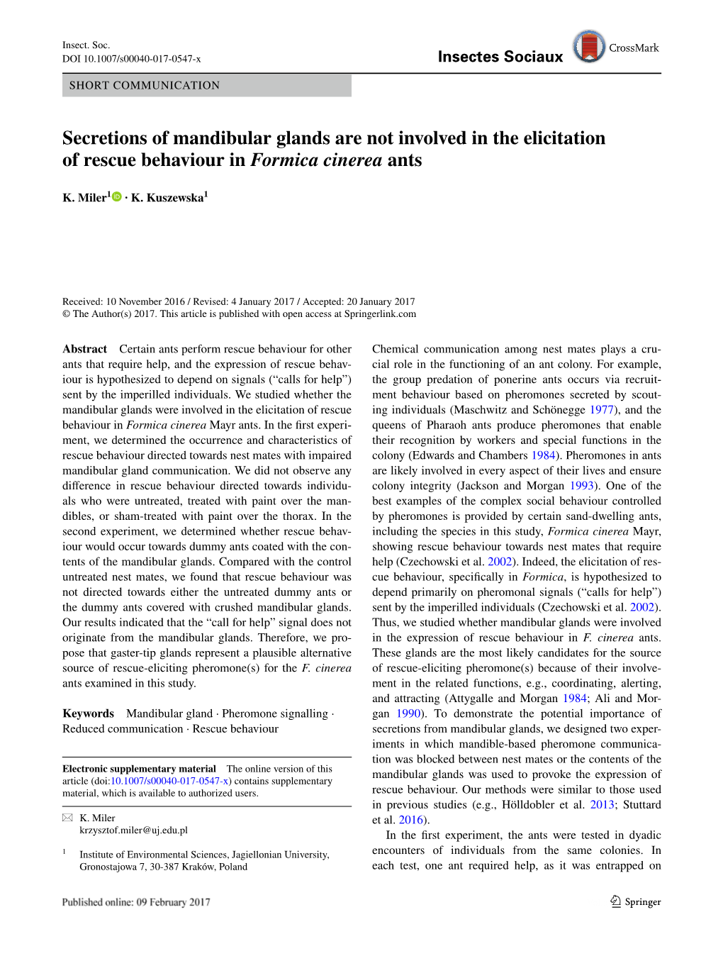 Secretions of Mandibular Glands Are Not Involved in the Elicitation of Rescue Behaviour in Formica Cinerea Ants