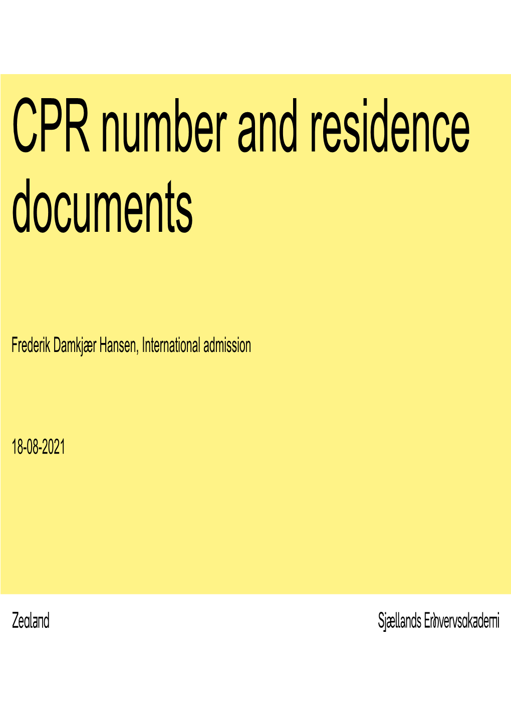 CPR Number and Residence Documents