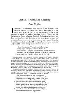 Achaia, Greece, and Laconica Oliver, James H Greek, Roman and Byzantine Studies; Spring 1980; 21, 1; Periodicals Archive Online Pg