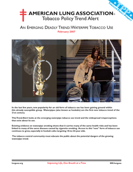 AN EMERGING DEADLY TREND:WATERPIPE TOBACCO USE February 2007