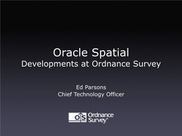 Oracle Spatial Developments at Ordnance Survey