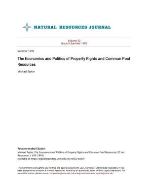The Economics and Politics of Property Rights and Common Pool Resources