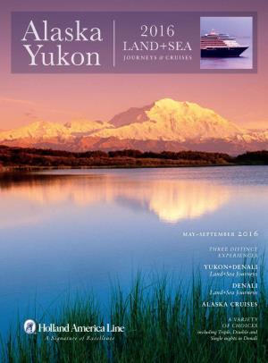 Holland America Line 2016 Alaska & Yukon Land+Sea Journeys & Cruises