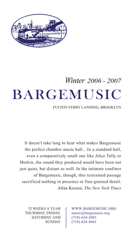 Winter 2006 - 2007 BARGEMUSIC FULTON FERRY LANDING, BROOKLYN