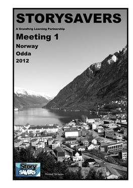 STORYSAVERS a Grundtvig Learning Partnership Meeting 1 Norway Odda 2012