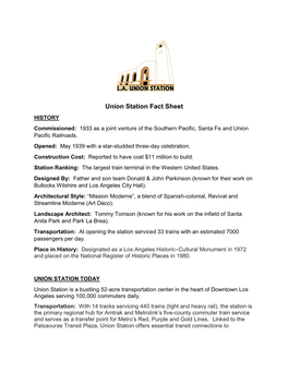 Union Station Fact Sheet HISTORY Commissioned: 1933 As a Joint Venture of the Southern Pacific, Santa Fe and Union Pacific Railroads