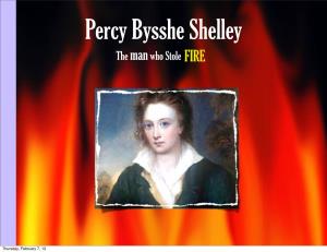 Percy Bysshe Shelley the Man Who Stole FIRE
