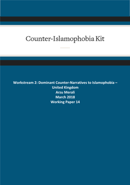 Workstream 2: Dominant Counter-Narratives to Islamophobia – United Kingdom Arzu Merali Working Paper 14