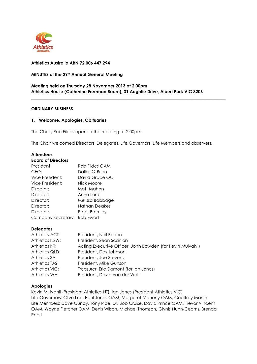 Athletics Australia ABN 72 006 447 294 MINUTES of the 29Th Annual General Meeting Meeting Held on Thursday 28 November 2013 at 2