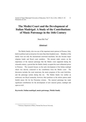 The Medici Court and the Development of Italian Madrigal: a Study of the Contributions of Music Patronage in the 16Th Century