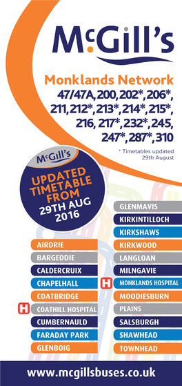 Monklands Network 47/47A, 200, 202*, 206*, 211, 212*, 213*, 214*, 215*, 216, 217*, 232*, 245, 247*, 287*, 310 * Timetables Updated 29Th August