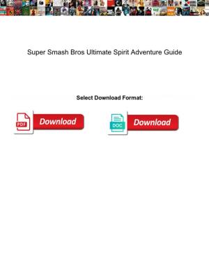 Super Smash Bros Ultimate Spirit Adventure Guide