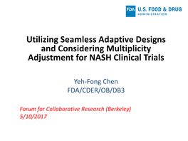 Utilizing Seamless Adaptive Designs and Considering Multiplicity Adjustment for NASH Clinical Trials