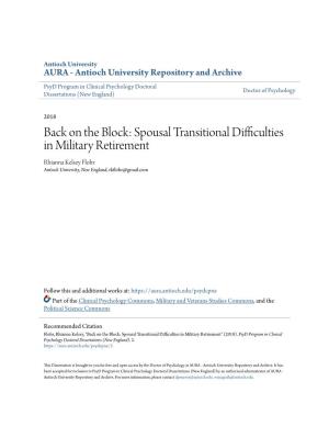 Back on the Block: Spousal Transitional Difficulties in Military Retirement Rhianna Kelsey Flohr Antioch University, New England, Rkflohr@Gmail.Com