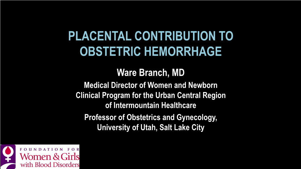 Placental Contribution to Obstetric Hemorrhage