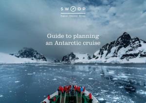 Guide to Planning an Antarctic Cruise Welcome and Contents | 2 Dear Traveller…