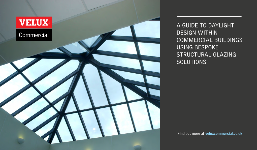 A Guide to Daylight Design Within Commercial Buildings Using Bespoke Structural Glazing Solutions