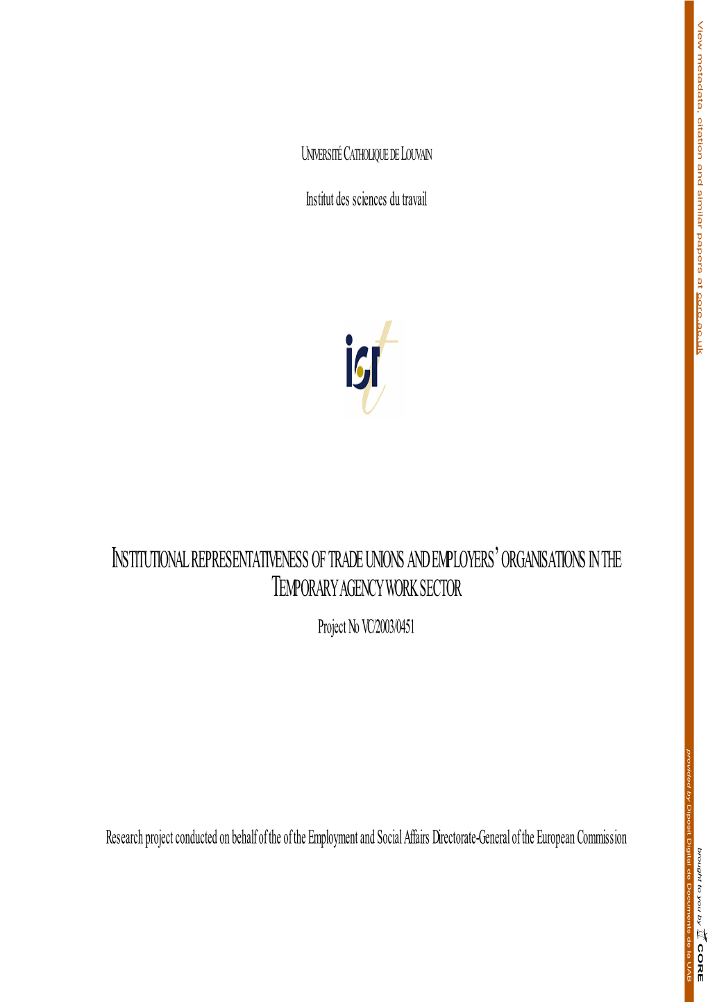 INSTITUTIONAL REPRESENTATIVENESS of TRADE UNIONS and EMPLOYERS’ ORGANISATIONS in the TEMPORARY AGENCY WORK SECTOR Project No VC/2003/0451