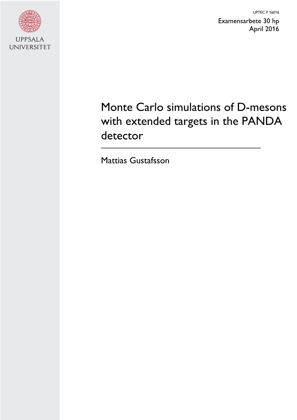 Monte Carlo Simulations of D-Mesons with Extended Targets in the PANDA Detector