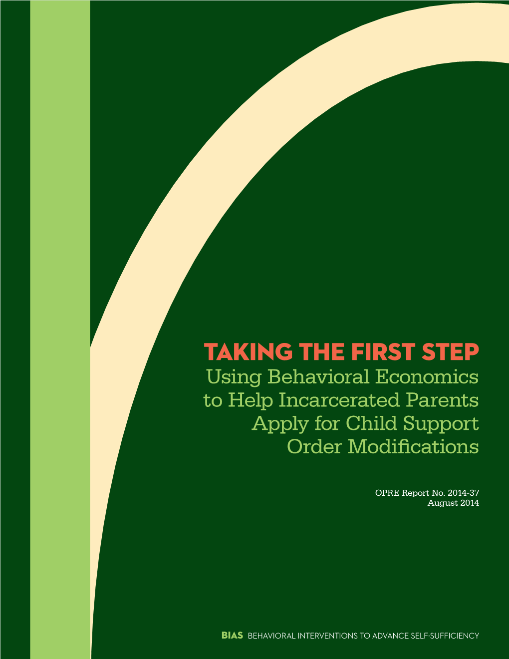 TAKING the FIRST STEP Using Behavioral Economics to Help Incarcerated Parents Apply for Child Support Order Modifications