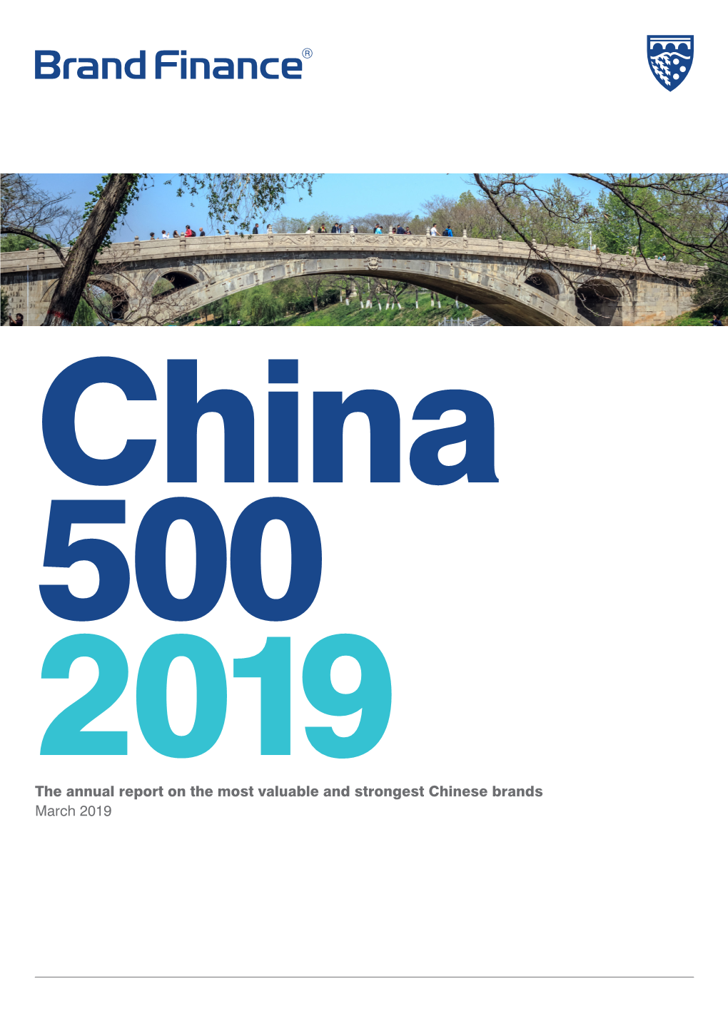 China 500 2019 the Annual Report on the Most Valuable and Strongest Chinese Brands March 2019 Contents