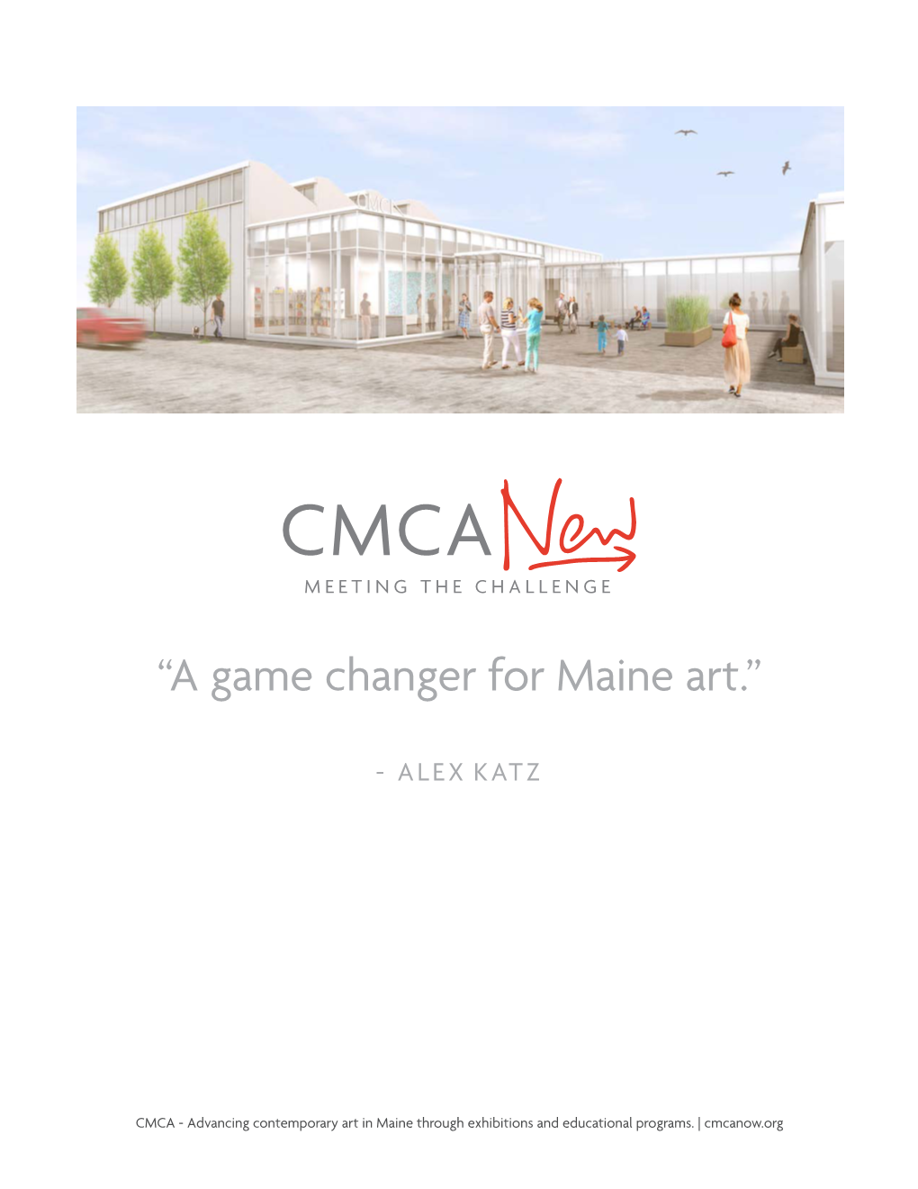 “A Game Changer for Maine Art.”