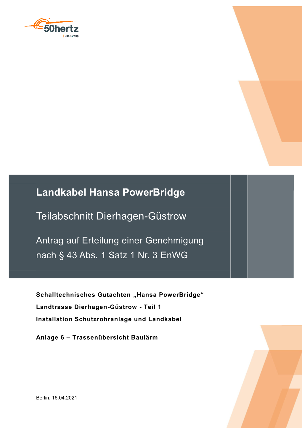 Landkabel Hansa Powerbridge Teilabschnitt Dierhagen-Güstrow