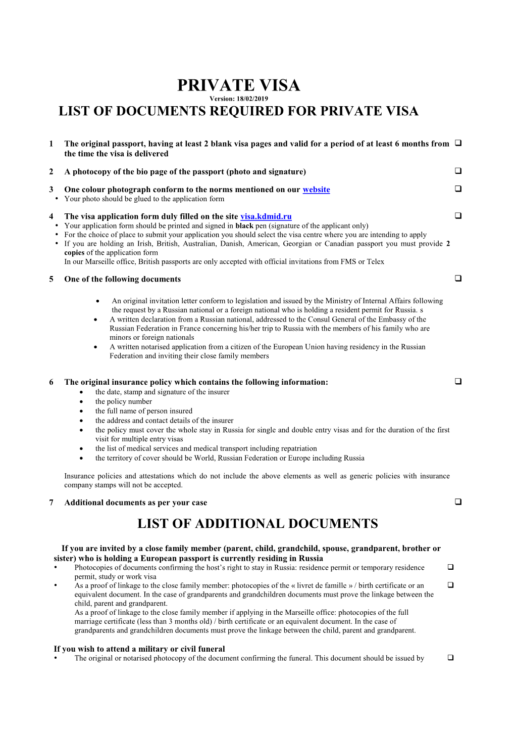 PRIVATE VISA Version: 18/02/2019 LIST of DOCUMENTS REQUIRED for PRIVATE VISA