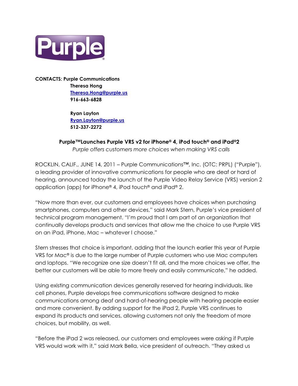 Purple™Launches Purple VRS V2 for Iphone® 4, Ipod Touch® and Ipad®2 Purple Offers Customers More Choices When Making VRS Calls
