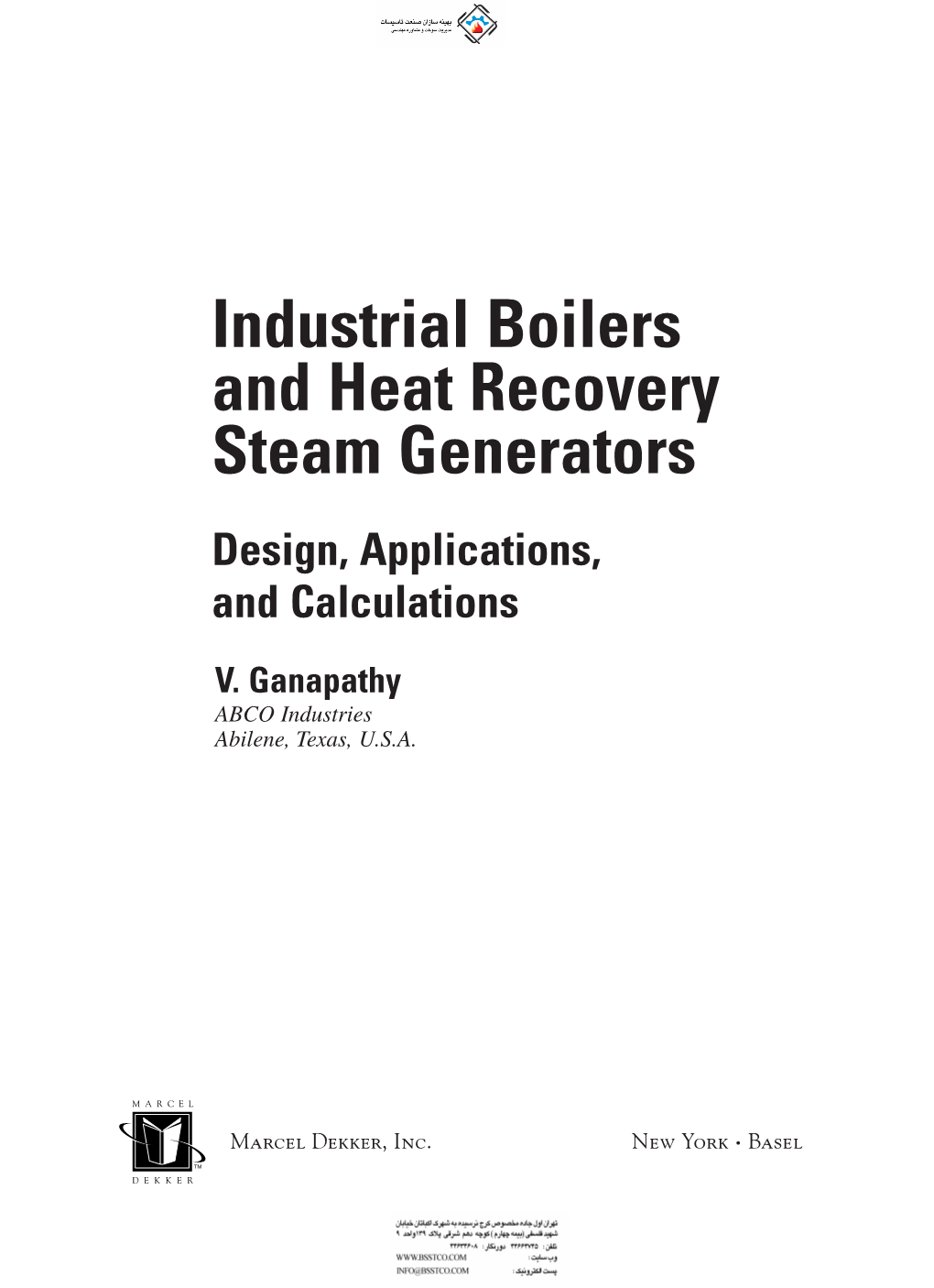 Industrial Boilers and Heat Recovery Steam Generators Design, Applications, and Calculations