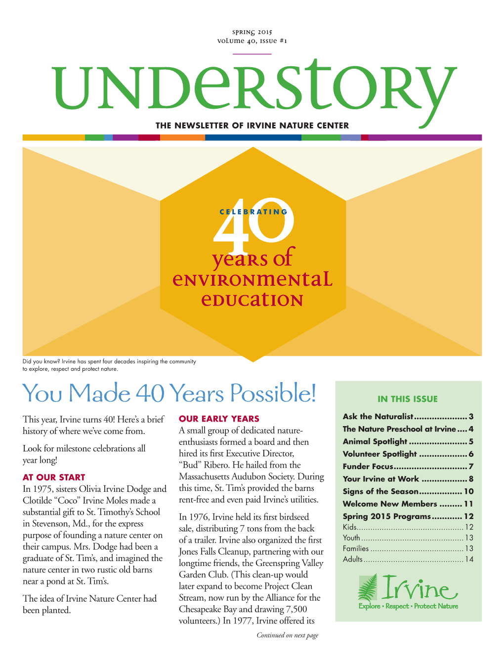 You Made 40 Years Possible! in THIS ISSUE This Year, Irvine Turns 40! Here’S a Brief OUR EARLY YEARS Ask the Naturalist