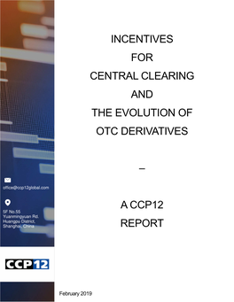 Incentives for Central Clearing and the Evolution of Otc Derivatives