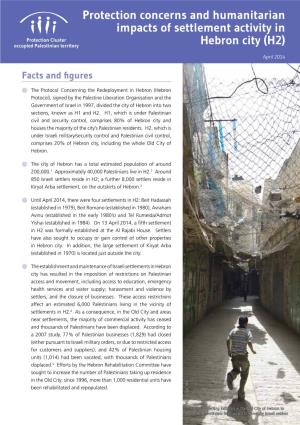 Protection Concerns and Humanitarian Impacts of Settlement Activity in Protection Cluster Occupied Palestinian Territory Hebron City (H2)