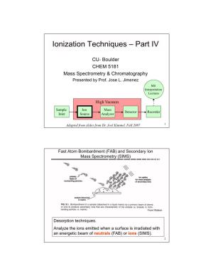 Ionization Techniques – Part IV