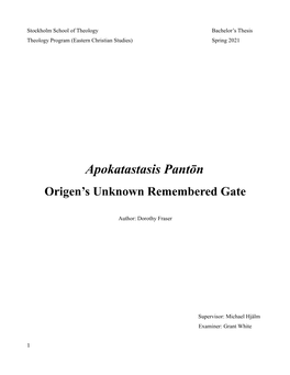 Apokatastasis Pantōn Origen’S Unknown Remembered Gate