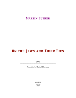 Martin LUTHER : on the Jews and Their Lies
