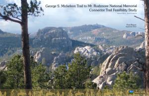 George S. Mickelson Trail to Mt. Rushmore National Memorial Connector Trail Feasibility Study BLACK HILLS, SOUTH DAKOTA