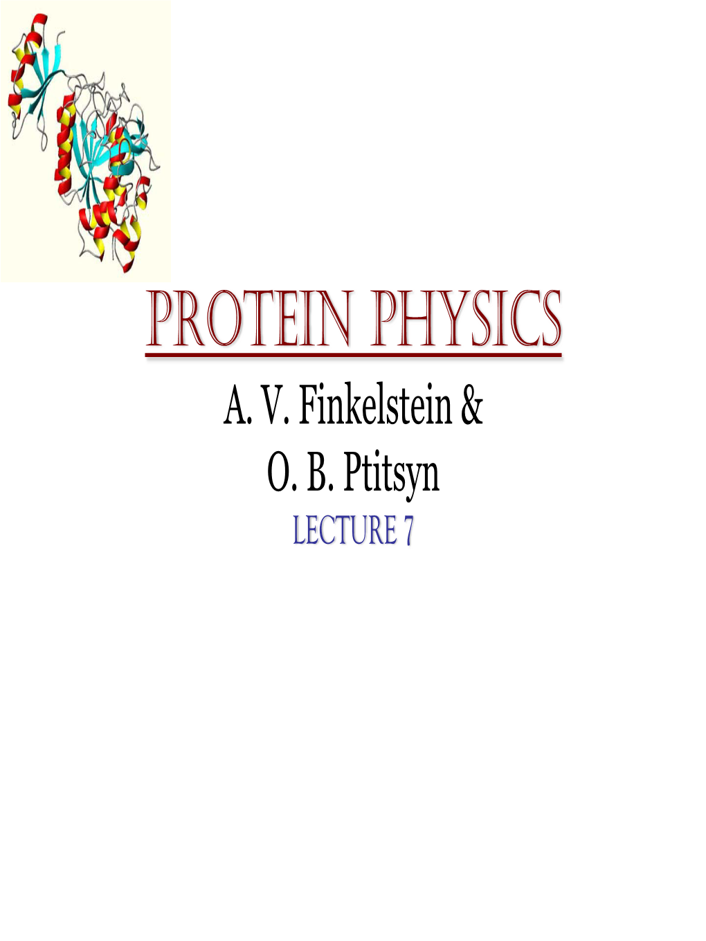 Protein Physics A