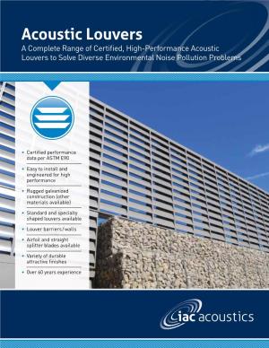 Acoustic Louvers a Complete Range of Certified, High-Performance Acoustic Louvers to Solve Diverse Environmental Noise Pollution Problems
