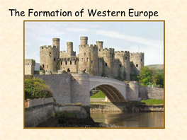 The Formation of Western Europe During the High Middle Ages, European Monarchies Began to Strengthen Their Power and Expand Territory