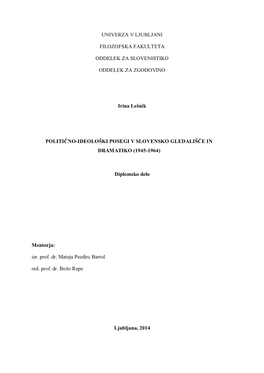 UNIVERZA V LJUBLJANI FILOZOFSKA FAKULTETA ODDELEK ZA SLOVENISTIKO ODDELEK ZA ZGODOVINO Irina Lešnik POLITIČNO-IDEOLOŠKI POSEG